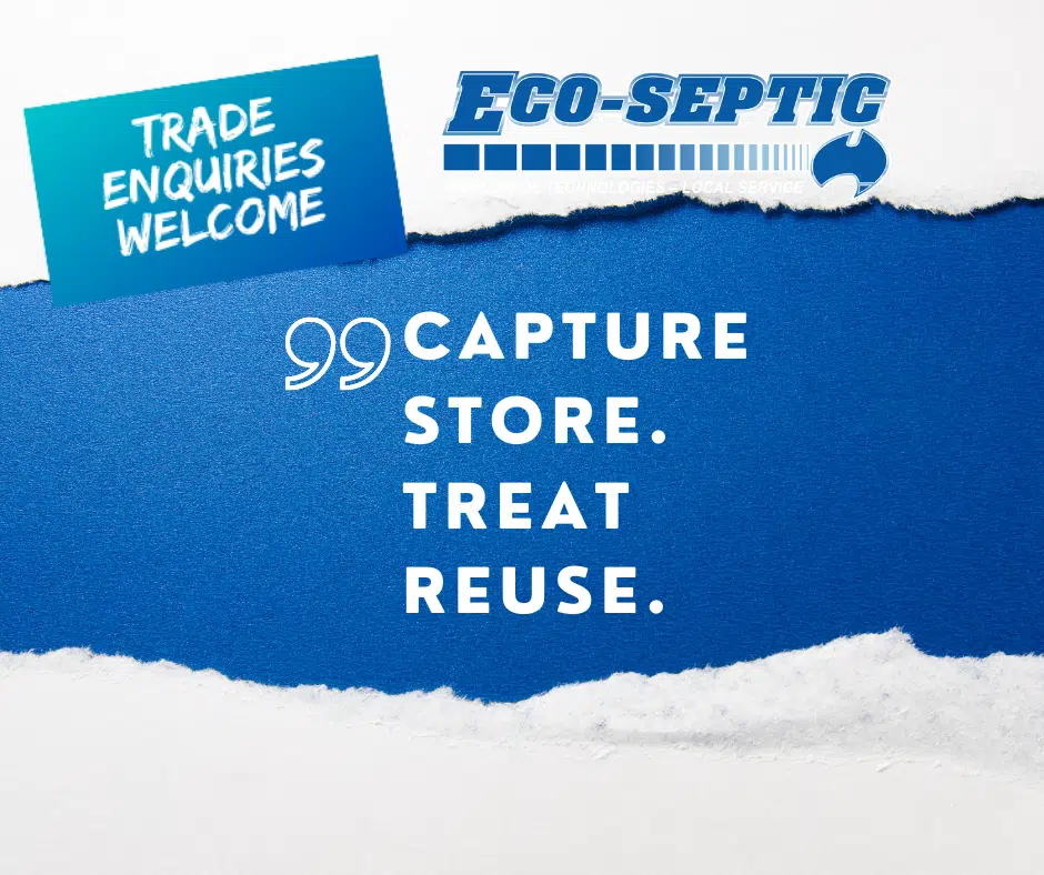 A graphic with a torn paper design reveals a blue background with the text "CAPTURE. STORE. TREAT. REUSE." On the upper left, a blue banner reads "TRADE ENQUIRIES WELCOME," and in the top right corner, the logo "ECO-SEPTIC" represents their high-quality wastewater systems and AWTS solutions.